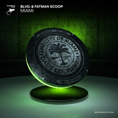 BLVD. & Fatman Scoop - Miami