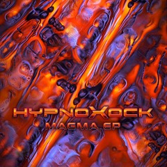 Hypnoxock - Magma COMING SOON Digital & Vinyl 12"