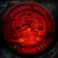 TUMBBAD - DJ DYNAMIKE