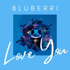 Bluberri - Love You [Solardish Records]