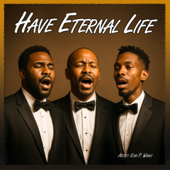 Have Eternal Life