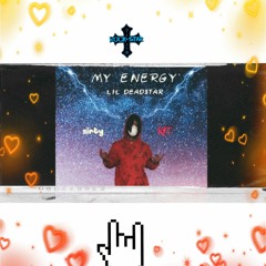Lil Dead Star - MY ENERGY (ft. 3irty & RIT)