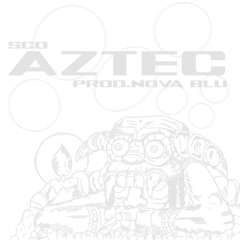 Aztec- prod.Novablu