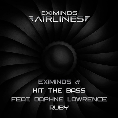 Eximinds & Hit The Bass Feat. Daphne Lawrence - Ruby [Eximinds Airlines]