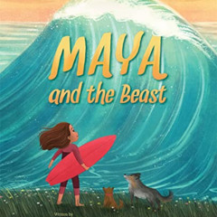 [READ] PDF 📪 Maya and the Beast by  Maya Gabeira &  Ramona Kaulitzki [EBOOK EPUB KIN