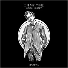 Uriell Bisset - On My Mind