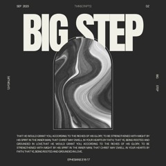 Big Step - With Twinscrxpts & DZ