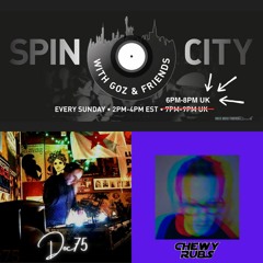 Doc75 & Chewy Rubs - Spin City, Ep 278
