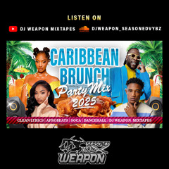 🏝️Caribbean Brunch Party Mix 2025 Clean Lyrics🏝️Dancehall | Soca | Afrobeats | Mixed By DJ WEAPON