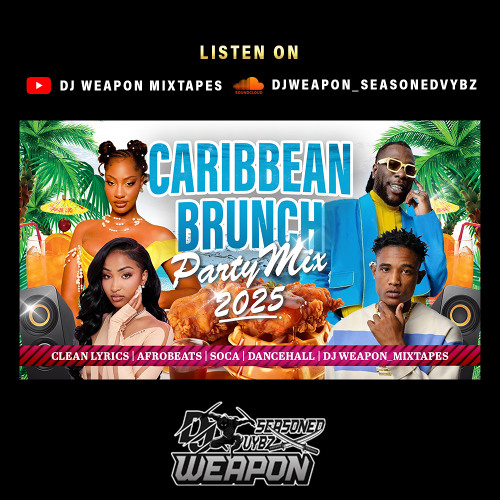 🏝️Caribbean Brunch Party Mix 2025 Clean Lyrics🏝️Dancehall | Soca | Afrobeats | Mixed By DJ WEAPON