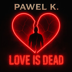 Love Is Dead (Club mix)