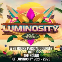 A 20 Hours Journey Into The Sound Of Luminosity 2021 - 2022 Part II