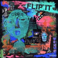 Levity - Flip It (Honey Bootleg)