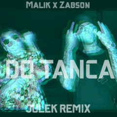 Malik Montana X Żabson - Do Tanca (JULEK REMIX)