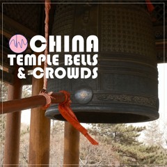 China Temple Bells & Crowds Demo