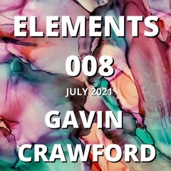 Elements 007 Guest Mix Gavin Crawford