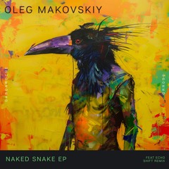 premiere: Oleg Makovskiy - Naked Snake [GRR009]