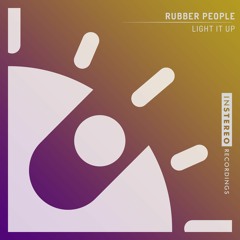 Rubber People "Light It Up"