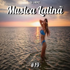 DJ VIERZ - Musica Latina Mix #19 (Actuales,Reggaeton,Pop Urbano)