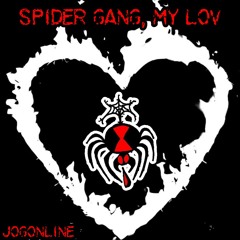 Spider Gang, my Lov (prod. jogonline)