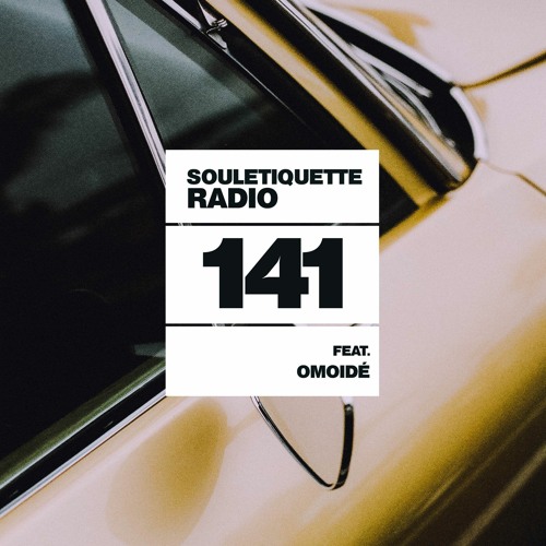Stream Souletiquette Radio Session 141 ft. Omoidé by Souletiquette. |  Listen online for free on SoundCloud