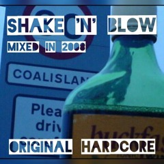 'Original hardcore' - Shake 'n' Blow - Dexx Vs Dynamic