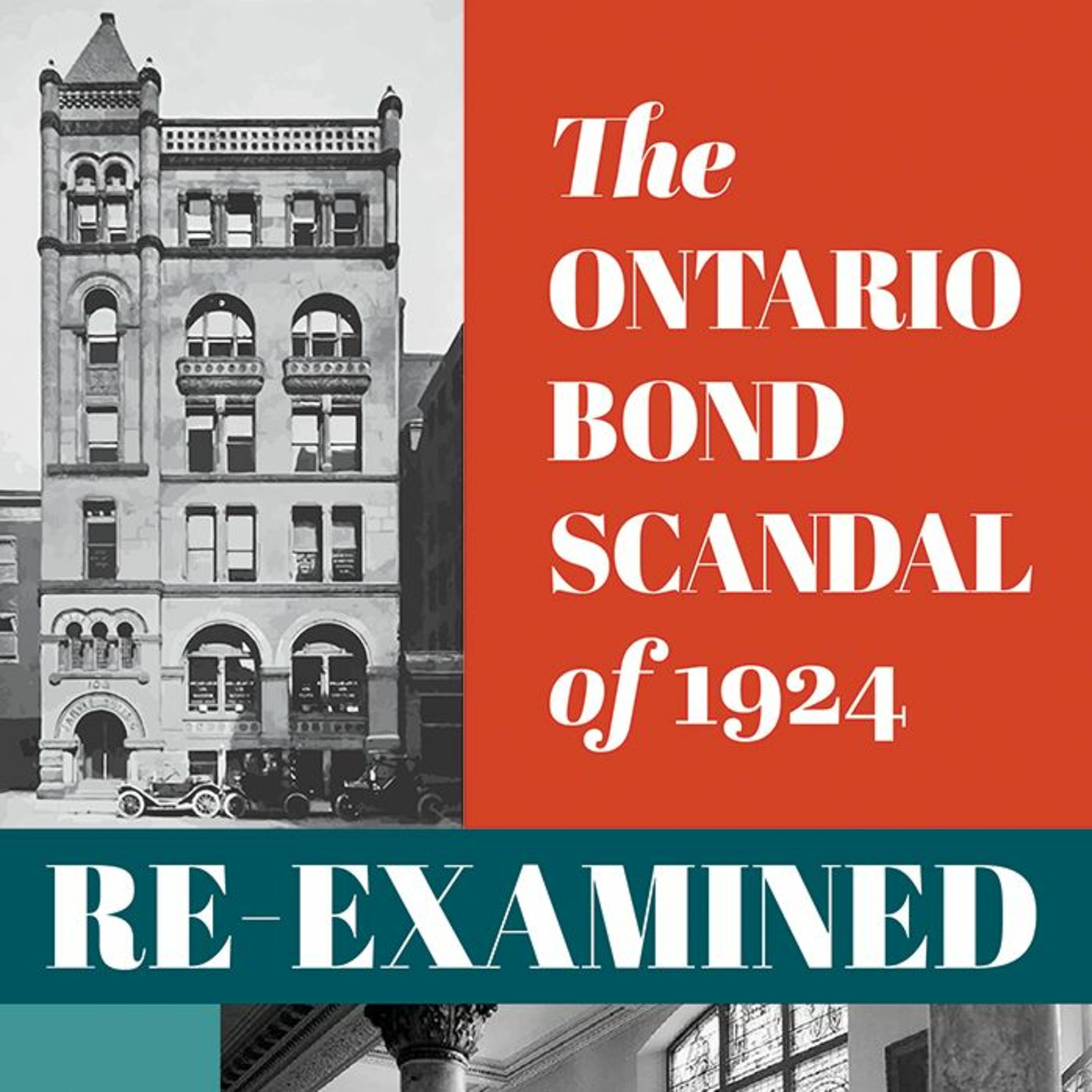The Ontario Bond Scandal of 1924 Re-examined episode artwork