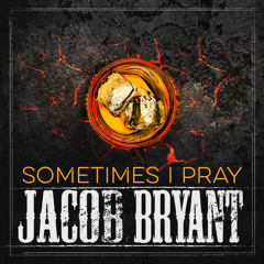 Sometimes I Pray (Unplugged)