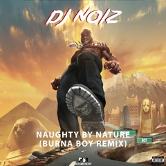 Naughty By Nature (Burna Boy Remix)