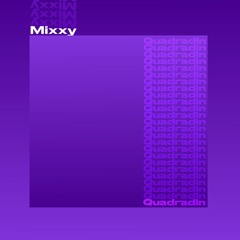 Mixxy - Quadradin (Bootleg)