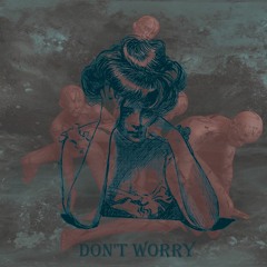 Don't Worry