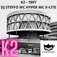 K2 1997 Dj Steffo Mc Hyper Mc X-Cite