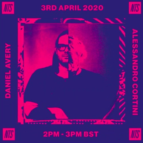 Daniel Avery + Alessandro Cortini - NTS Radio (3rd April 2020)