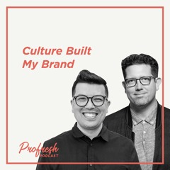 Culture Built My Brand With Mark Miller & Ted Vaughn