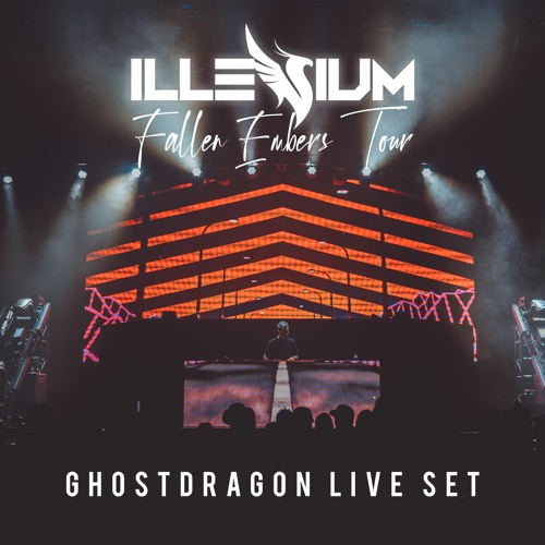 GhostDragon @ ILLENIUM's Fallen Embers Tour 2021