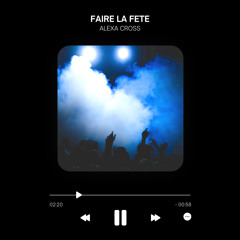 Faire la Fête (Original Mix)