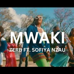 Zerb - Mwaki (Feat. @Sofiya_Nzau) [Official Music REMIX]