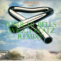 Tubular Bells - (Wiggy Beatz Remix)