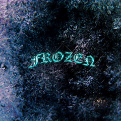 FROZEN feat. ITS GRYN