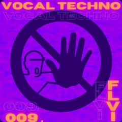 Vocal Techno - Techtrance Set 009. FLVI