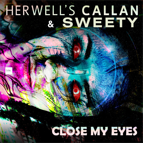Herwell's Callan & Sweety - Close My Eyes (Long Play)
