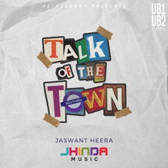 Talk of the Town by Jhinda-Music ft UB1UB2