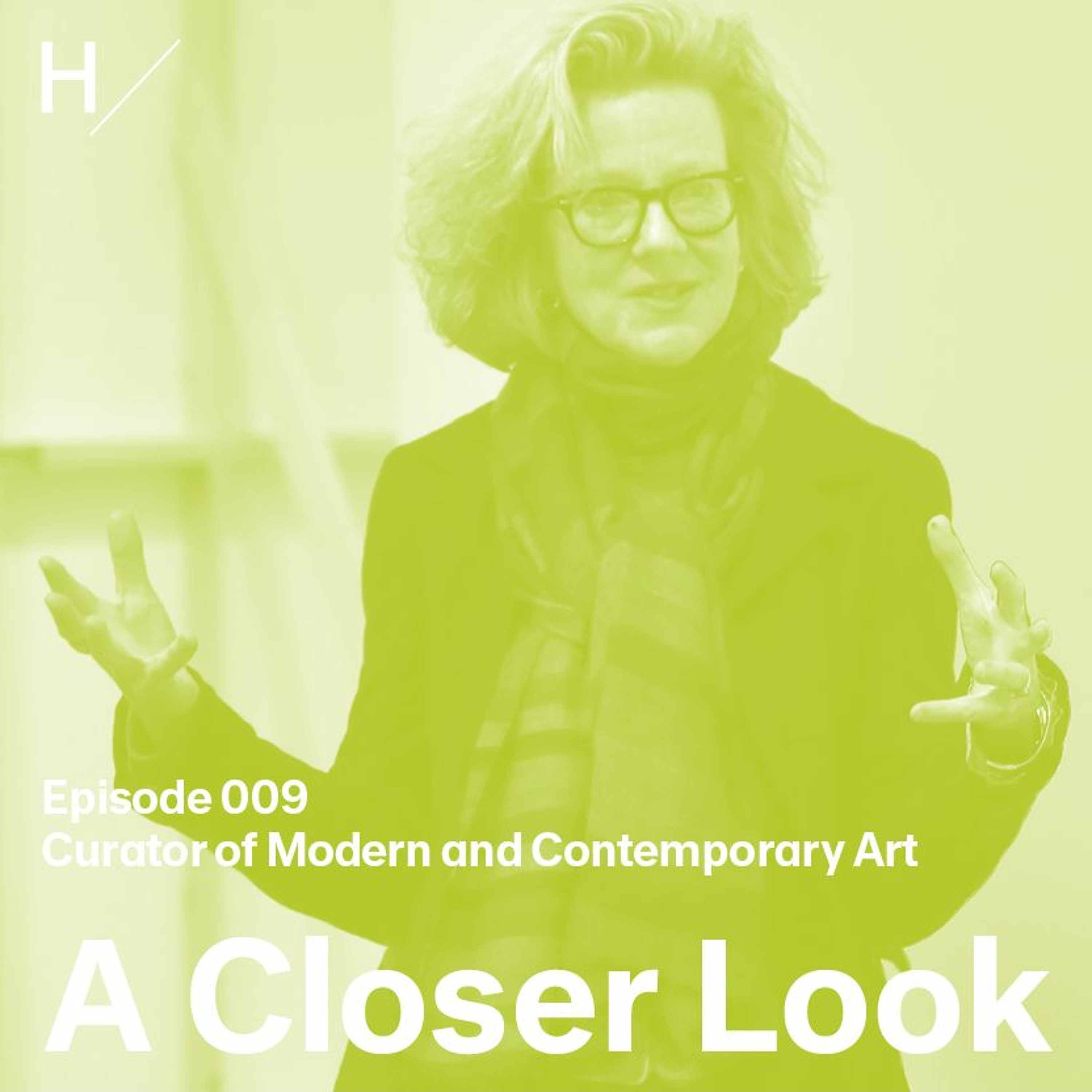 A Closer Look: Episode 9, The Curator of Modern and Contemporary Art