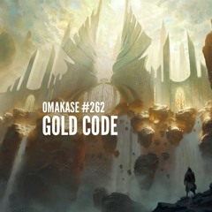 OMAKASE 262, GOLD CODE