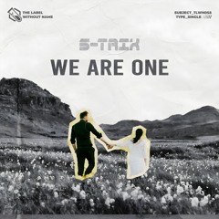 S-TRIX - We Are One