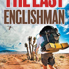 [FREE] EPUB 📦 The Last Englishman (Thru-Hiking Adventures) by  Keith Foskett [KINDLE