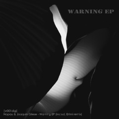 [vr001digi] Nopau & Joaquin Gliese - Warning EP (includ. Ertmi remix)