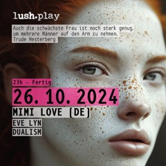 dualism @ lush.play 26.10.24 - afterhour