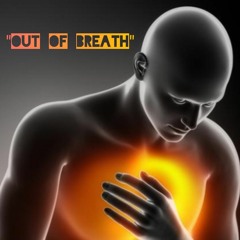"Out Of Breath" Ft. FastLifeDrixy