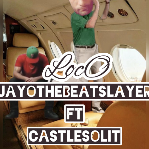 #LiveStreamJayothebeatslayerftCastlesolitLoco